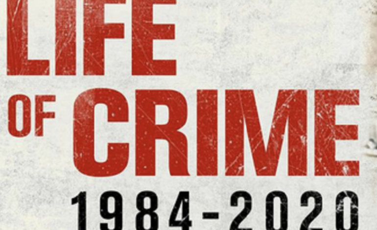 Movie Review- ‘Life of Crime: 1984-2020’ is an Unflinching Look at Drug Addiction and Crime.
