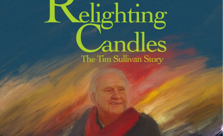 Tim Sullivan Exclusive Interview With Variety Regarding Documentary ‘Relighting Candles: The Tim Sullivan Story’