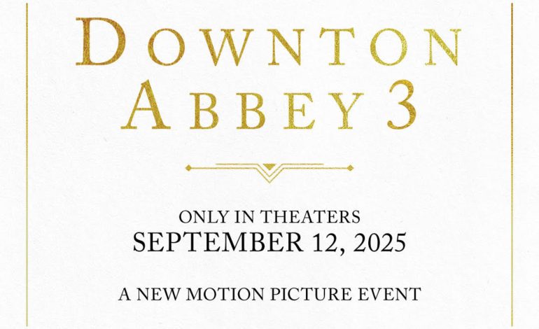 ‘Downton Abbey 3’ Announces Theatrical Release Date for 2025