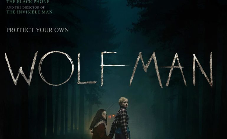 ‘Wolf Man’ Director Urges Audiences To “Wait For The Movie To Come Out” Before Judging The Wolf Man Design