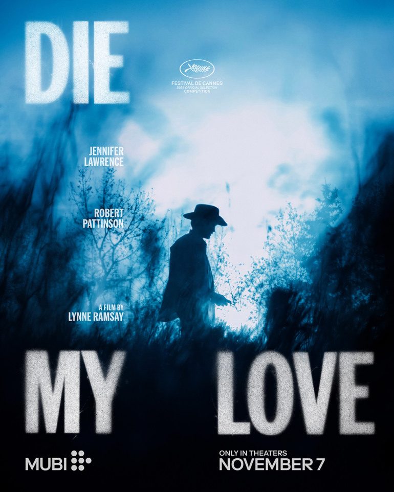 ‘Die My Love’ Unveils New Teaser Posters By Mubi